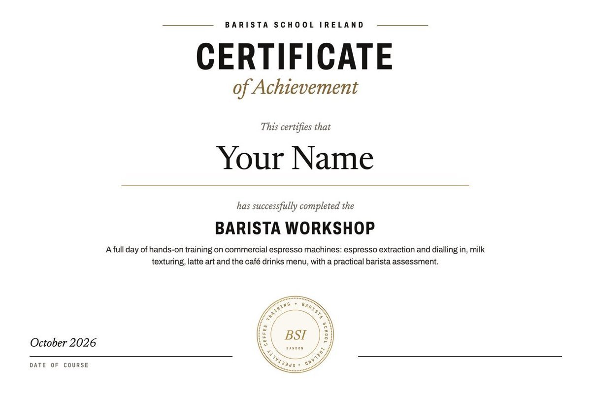 The Barista School Ireland certificate: Certificate of Achievement, Barista Workshop